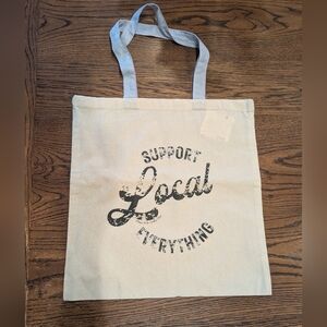 Support Local Everything Tote Bag
